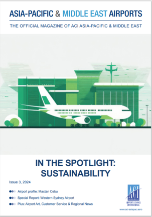 ACI Asia-Pacific & Middle East Airports Magazine 2024 Issue 3: Sustainability